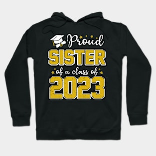 Proud Sister of Class of 2023 Graduate Senior Graduation Hoodie